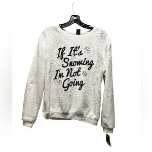 Hybrid Apparel sweatshirt if it’s snowing, I’m not‎ going size small NWT